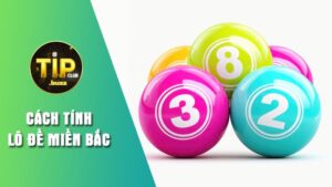Hướng dẫn cách tính lô đề miền Bắc đơn giản