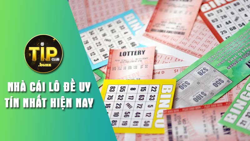 Giới thiệu nhà cái lô đề uy tín nhất hiện nay Tipclub